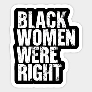 Black-Women-Were-Right Sticker